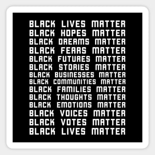 Black Lives Matter Black Hopes Dreams Fears Matter Magnet